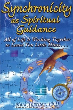 Synchronicity as Spiritual Guidance (eBook, ePUB) - Thurston, Mark