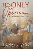It's Only An Opinion (eBook, ePUB) It's Only An Opinion (eBook, ePUB)