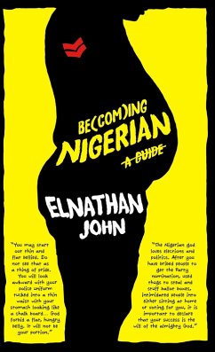 Becoming Nigerian (eBook, ePUB) - John, Elnathan