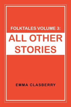Folktales Volume 3: (eBook, ePUB) - Clasberry, Emma Umana