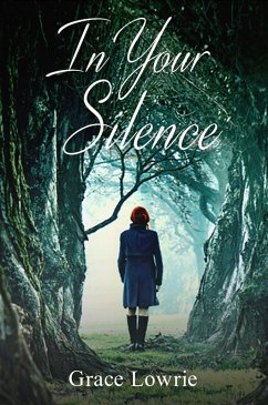 In Your Silence (eBook, ePUB) - Lowrie, Grace