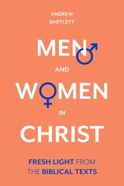 Men and Women in Christ (eBook, ePUB) - Bartlett, Andrew