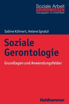 Soziale Gerontologie (eBook, PDF) - Kühnert, Sabine; Ignatzi, Helene