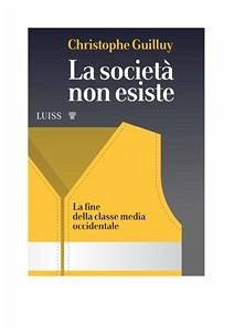 La società non esiste (eBook, ePUB) - Guilluy, Christophe