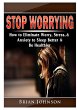 Stop Worrying How to Eliminate Worry,... - Bild 1