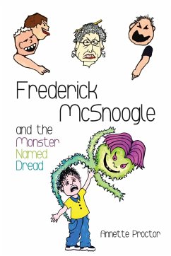 Frederick McSnoogle and the Monster Named Dread - Proctor, Annette