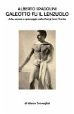 Alberto Spadolini, galeotto fu il lenzuolo (eBook, ePUB)