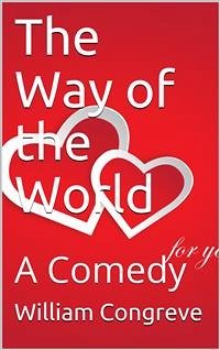 The Way of the World (eBook, ePUB) - Congreve, William