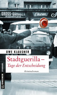 Stadtguerilla - Tage der Entscheidung / Tom Sydow Bd.11 - Klausner, Uwe