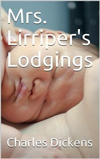 Mrs. Lirriper's Lodgings (eBook, PDF) - Dickens, Charles