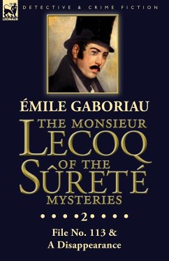 The Monsieur Lecoq of the Sûreté Mysteries - Gaboriau, Émile