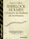Sherlock Holmes e il mistero del duellante che mormorava (eBook, ePUB)