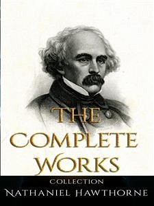 Cover Nathaniel Hawthorne: The Complete Works (eBook, ePUB)