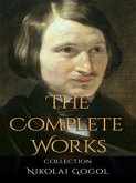 Nikolai Gogol: The Complete Works (eBook, ePUB)