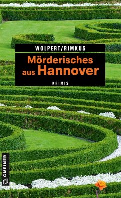 Mörderisches aus Hannover - Wolpert, Heike;Rimkus, Claudia