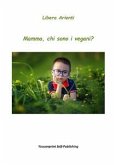 Mamma, chi sono i vegani? (eBook, ePUB)