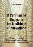 Il Parmigiano Reggiano tra tradizione e innovazione (eBook, ePUB)