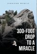 300-Foot Drop to a Miracle - Bild 1