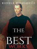 Niccolo Machiavelli: The Best Works (eBook, ePUB)