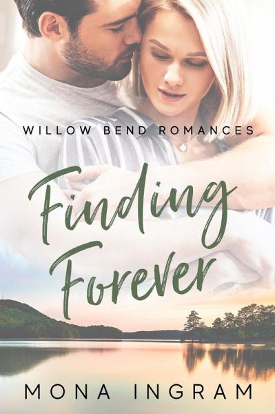Finding Forever (Willow Bend Romances, #2) (eBook, ePUB) Finding Forever (Willow Bend Romances, #2) (eBook, ePUB)
