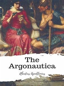 The Argonautica (eBook, ePUB) - Apollonius, Rhodius