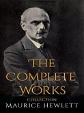 Maurice Hewlett: The Complete Works (eBook, ePUB)