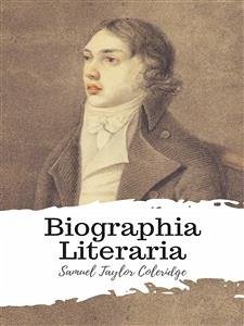 Biographia Literaria (eBook, ePUB) - Taylor Coleridge, Samuel