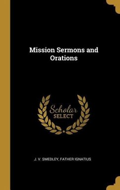 Mission Sermons and Orations Mission Sermons and Orations
