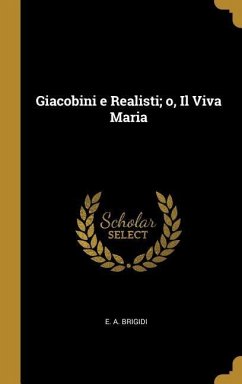 Giacobini e Realisti; o, Il Viva Maria