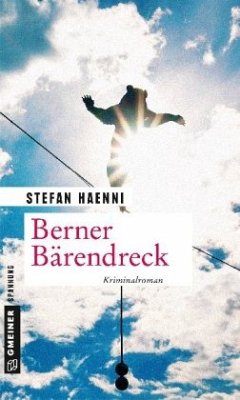 Berner Bärendreck / Detektiv Feller Bd.4 - Haenni, Stefan