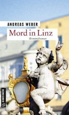 Mord in Linz - Weber, Andreas