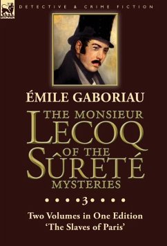 The Monsieur Lecoq of the Sûreté Mysteries - Gaboriau, Émile