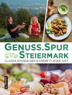 GenussSpur Steiermark - Rossbacher, Claudia;Flieser-Just, Sabine