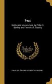 Peat: Its Use and Manufacture. By Philip R. Björling and Frederick T. Gissing