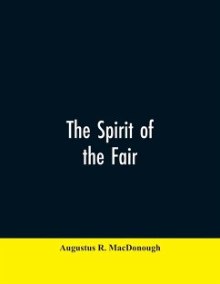 The Spirit of the Fair - Macdonough, Augustus R.