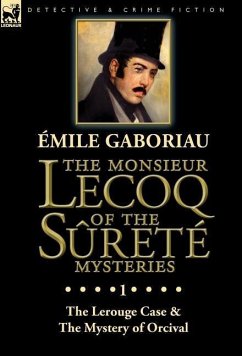 The Monsieur Lecoq of the Sûreté Mysteries