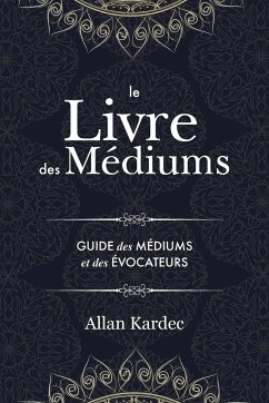 Le Livre des Médiums - Kardec, Allan