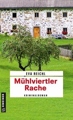 Mühlviertler Rache / Chefinspektor Oskar Stern Bd.2 - Reichl, Eva