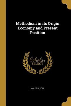 Methodism in its Origin Economy and Present Position