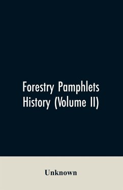Forestry Pamphlets History (Volume II) - Unknown