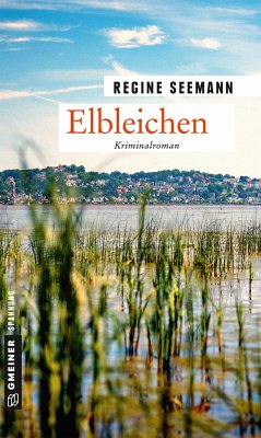 Elbleichen / Kommissare Brandes und Kurtoglu Bd.2 - Seemann, Regine