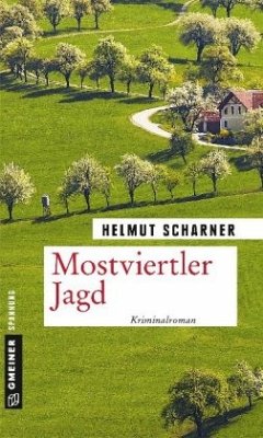 Mostviertler Jagd / Mostviertler Trilogie Bd.3 - Scharner, Helmut