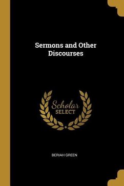 Sermons and Other Discourses - Green, Beriah