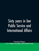 Sixty years in law, public service and international affairs