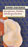 Morphium, Mokka, Mördergeschichten / Nechyba-Saga Bd.7