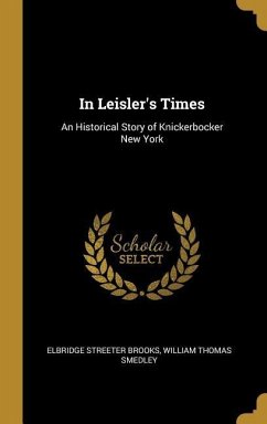 In Leisler's Times