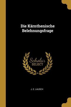 Cover Die Kärnthenische Belehnungsfrage