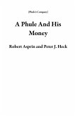 A Phule And His Money (Phule's Company) (eBook, ePUB)