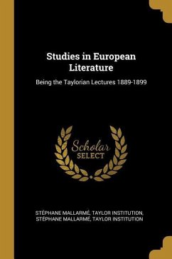 Studies in European Literature: Being the Taylorian Lectures 1889-1899