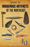 Guide to Indigenous Artifacts of the Northeast